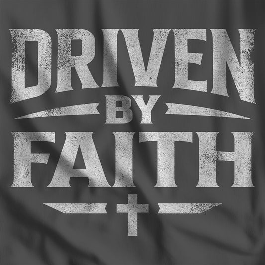 Driven By Faith Tee